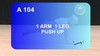 A 104 : 1 ARM 1 LEG PUSH UP
