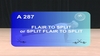 A 287 : FLAIR TO SPLIT  OR SPLIT - FLAIR TO SPLIT