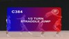 C 384 : ½ TURN STRADDLE JUMP