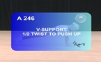 A 246 : FROM V-SUPPORT ½ TWIST TO PUSH UP 