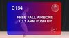 C 154 : FREE FALL AIRBORNE TO 1 ARM PUSH UP
