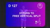 D 127 : 2/1 TURN TO FREE VERTICAL SPLIT
