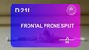 D 211 : FRONTAL PRONE SPLIT