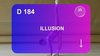 D 184 : ILLUSION