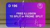 D 196 : FREE ILLUSION TO SPLIT (OR PRONE SPLIT)