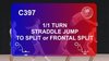 C 397 : 1/1 TURN STRADDLE JUMP TO SPLIT OR FRONTAL SPLIT 