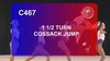 C 467 : 1½ TURN COSSACK JUMP