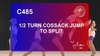 C 485 : ½ TURN COSSACK JUMP TO SPLIT