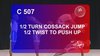 C 507 : ½ TURN COSSACK JUMP ½ TWIST TO PUSH UP 