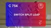 C 754 : SWITCH SPLIT LEAP