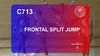 C 713 : FRONTAL SPLIT JUMP