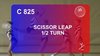 C 825 : SCISSORS LEAP ½   TURN