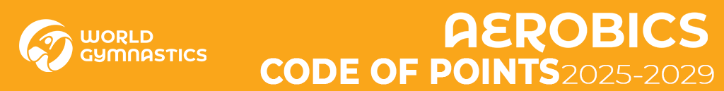 AEROBIC GYMNASTICS Code of Points 2009 – 2012 AEROBIC GYMNASTICS Code of Points 2009 – 2012
